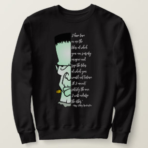 Frankenstein's monster, Shelley Love & Rage Quote Trui