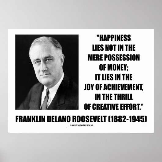 Franklin Delano Roosevelt Happiness Creative Quote Poster (Voorkant)