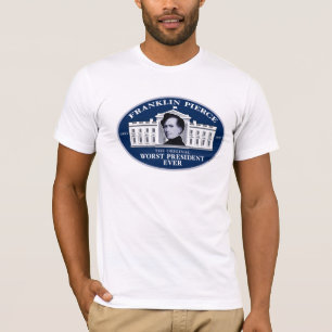 Franklin Pierce Het originele ergste President ooi T-shirt