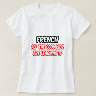 Frans...alle coole Kinder mensen leren het T-shirt