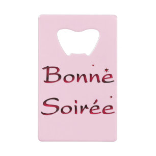 Frans:Bonne Soiree Credit Kaart Bottle Opener Kredietkaart Flessenopener