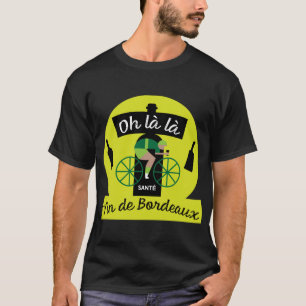 Franse Bordeaux Wine T-Shirt