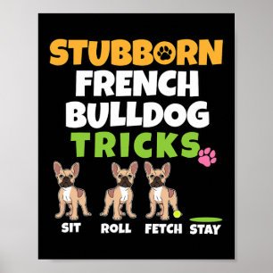 Franse buldog trucs I Hondenliefhebber I Fun franc Poster
