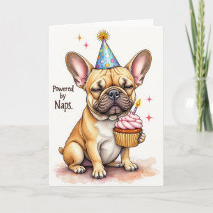 Franse Bulldog "Aangedreven door dutjes" Verjaarda Kaart
