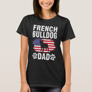 Franse Bulldog Dogs Dad Happy Father Day Dogs Dadd T-shirt