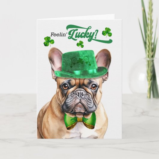 Franse Bulldog Feelin' Lucky St Patrick's Day Feestdagen Kaart (Voorkant)