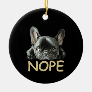 Franse Bulldog   Frenchie Nope Gifts Keramisch Ornament