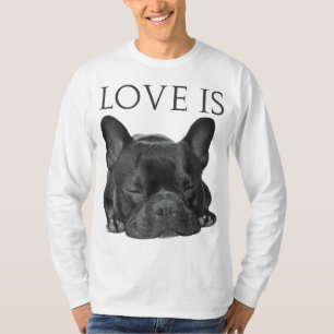Franse Bulldog Love is Cute Frenchie Dog mam Gifts T-shirt
