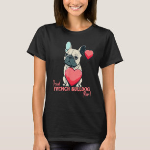 Franse Bulldog met hartballon, trotse dogmom T-shirt