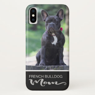 Franse Bulldog Moeder Voeg Foto van je Hond Toe iPhone X Hoesje