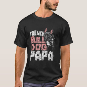 Franse Bulldog Papa Lover Eigenaar Frenchie Dad Va T-shirt