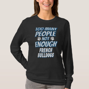 Franse Bulldog Ras Hondeneigenaar Asociale Hond T-shirt