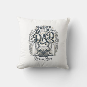 Franse Bulldog Vader Leven Is Ruff Vintage T-shirt Kussen