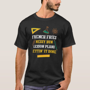Franse Frieten Rommelige Knot Lesplannen Grappige T-shirt