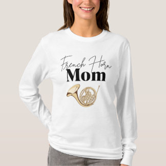 "Franse hoorn mam: een symfonie van liefde" T-shirt