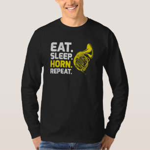 Franse Horn Music Eat Sleep Horn Herhalen T-shirt