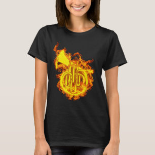Franse Horn on Fire Gift French Horn Lover3 T-shirt