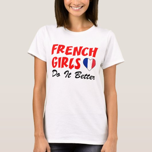 Franse meisjes doen het beter t-shirt (Voorkant)