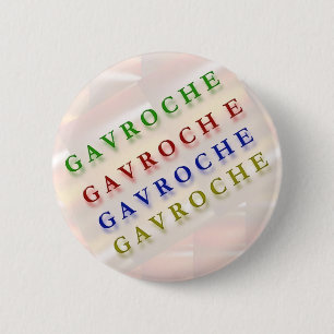 Franse tekst: GAVROCHEG A V R O C H E Ronde Button 5,7 Cm