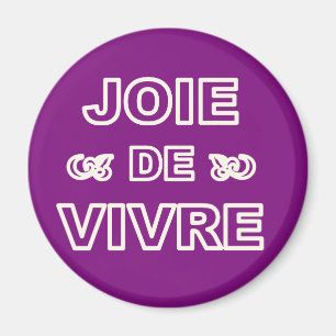 Franse zin: "joie de vivre" vreugde van het leven magneet