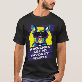 Fransen zijn mijn favoriete mensen hond thema Fran T-shirt