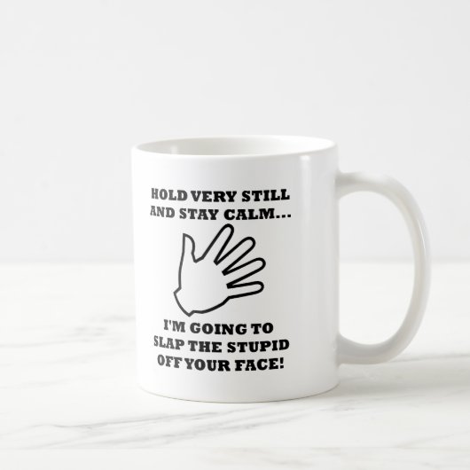 Frappe l'imbécillité avec humour Mug (Droite)