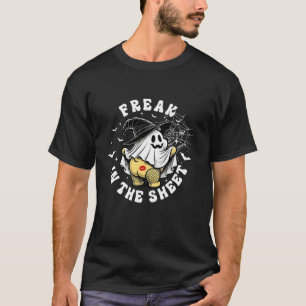 Freak in the Sheet Trick or treat Spooky Ghost Hal T-shirt