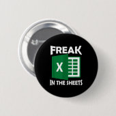 Freak In The Sheets, Accountant Funny Spreadsheet  Ronde Button 5,7 Cm (Voorkant /achterkant)