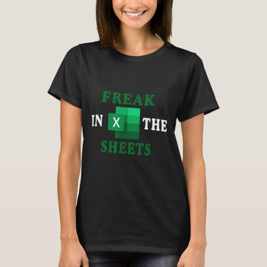 Freak In The Sheets, Accountant Funny Spreadsheet  T-shirt (Voorkant)