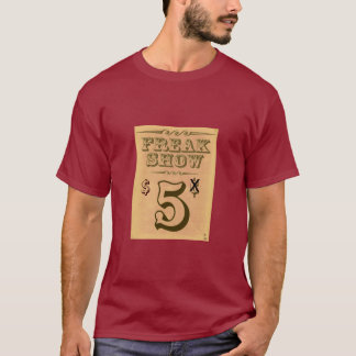 FREAK SHOW $5 T-SHIRT