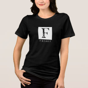 Freaky Bold Typografie Zwart-wit Ontwerp Tri-Blend Shirt