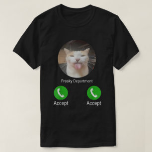 Freaky Department Cat Meme Grappig Oproep Acceptee T-shirt