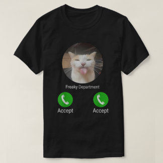 Freaky Department Cat Meme Grappig Oproep Acceptee T-shirt