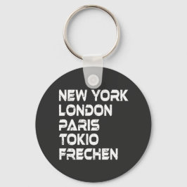 Frechen NY London Paris Tokio Sleutelhanger