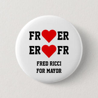 Fred Ricci voor burgemeester.. Ronde Button 5,7 Cm