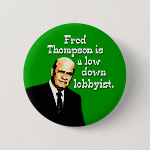 Fred Thompson is een low-down lobbyist Ronde Button 5,7 Cm