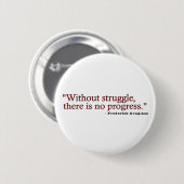 Frederick Douglas Quote Ronde Button 5,7 Cm (Voorkant /achterkant)