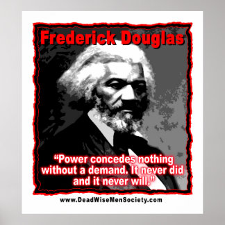 Frederick Douglass Power Concedes Quote Poster
