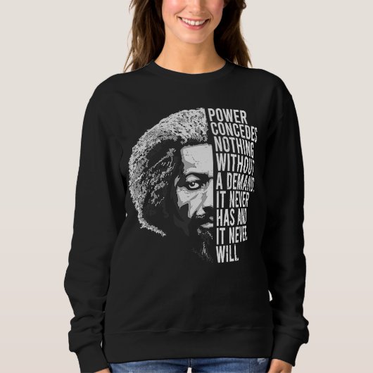 Frederick Douglass Quote Apparel Black History Mon Trui (Voorkant)