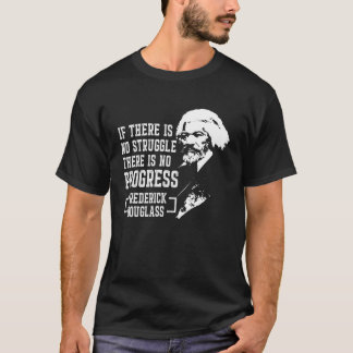 Frederick Douglass Quote Black History-maand T-shirt