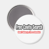 Free Cavity Search (Ventist Joke) Magneet (Voorkant / Achterkant)