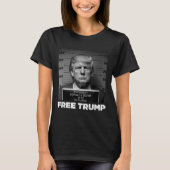 Free Donald Trump Mugshot T-shirt (Voorkant)