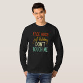 Free Hugs Just Kidding Don't Touch Me Funny Sarcas T-shirt (Voorkant volledig)