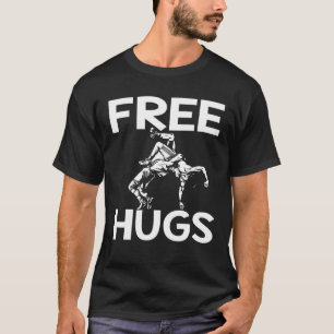 Free Hugs Wrestling Funny Wrestle Idee Mam Pap T-shirt