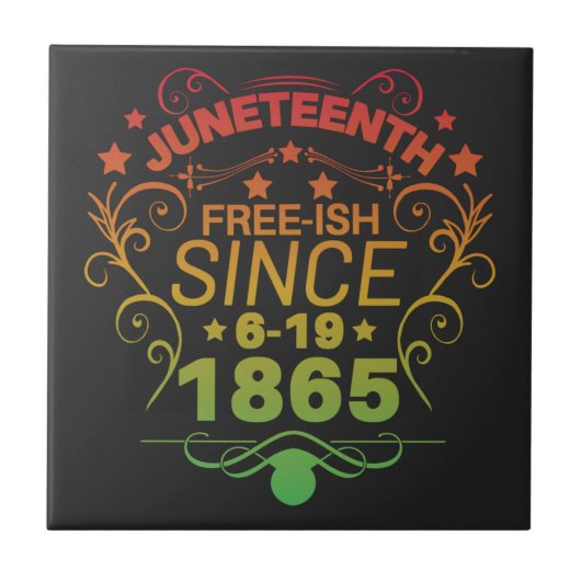 Free-ish Since 1865 Juneteenth Freedom Tegeltje (Voorkant)