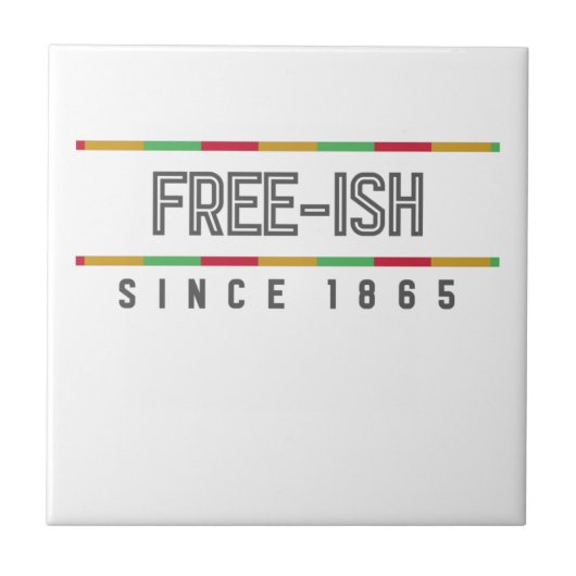 Free-ish Since 1865 Juneteenth Freedom Tegeltje (Voorkant)