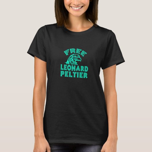 Free Leonard Peltier Eagle Natives Turquoise T-shirt (Voorkant)