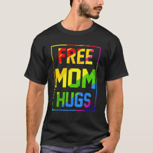 Free Ma Hugs Rainbow Lgbt Flag Pride Tie Dye Prou T-shirt