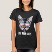 Free Mom Hugs Funny Cat Trans Pride T-shirt (Voorkant)