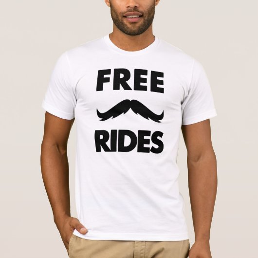 Free Mustache Rides T-shirt (Voorkant)